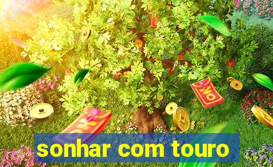 sonhar com touro